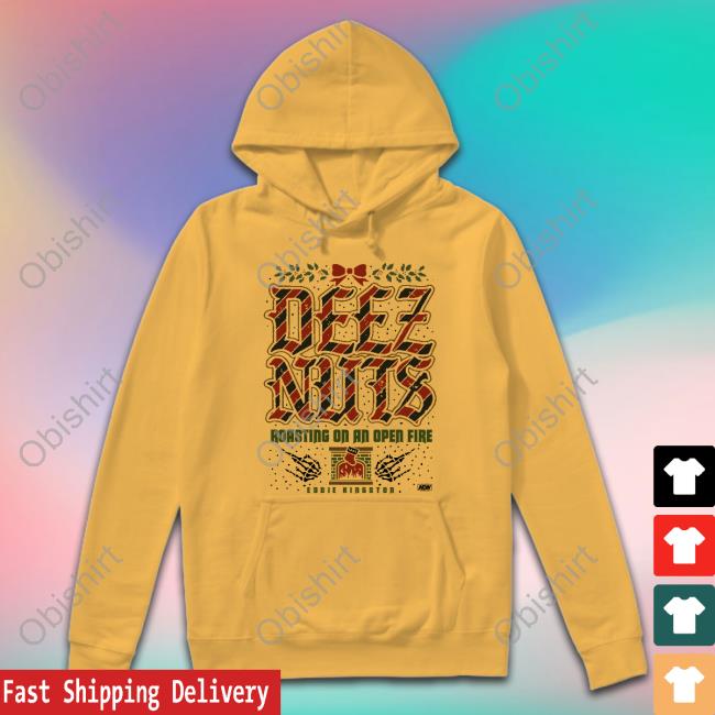 Deez Nuts Roasting On An Open Fire Hoodie Deez Nuts Roasting On An Open Fire Hoodie Sweatshirt