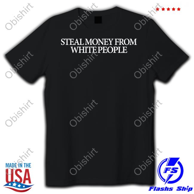 Guap Steal Money From White People Sweatshirt Guapdad4000
