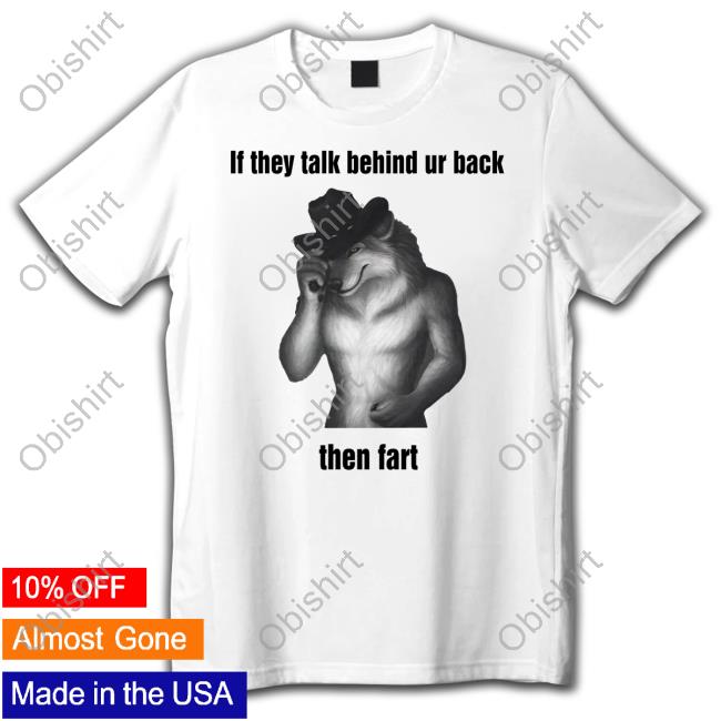 Sillyteestudio If They Talk Behind Ur Back Then Fart Hooded Sweatshirt