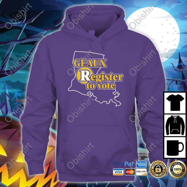 Heatherlanglee Geaux Register To Vote Official Shirt