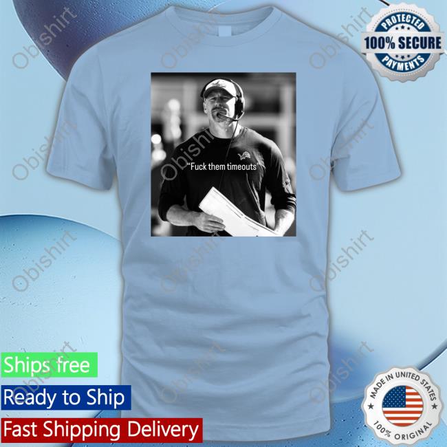 Detroit Lions Fuck Them Timeouts Tee Shirtt Barstool Sports