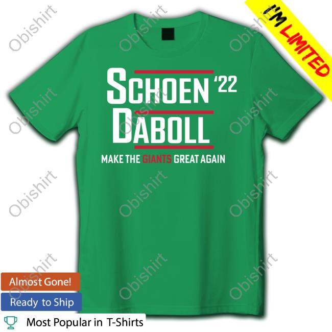 Schoen Daboll '22 Make The Giants Great Man Hoodie Joe Ruback Wearing Schoen Daboll '22 Make The Giants Great Man T Shirt