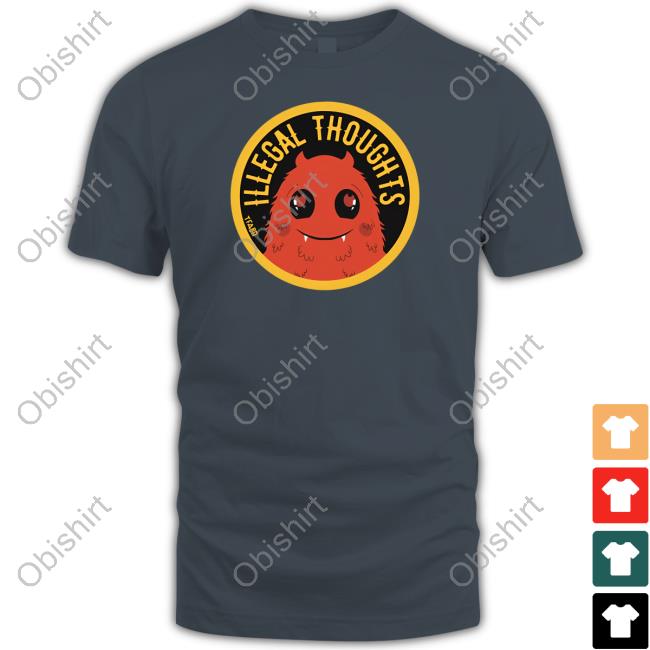 Artistbirdyrose Illegal Thoughts T Shirt