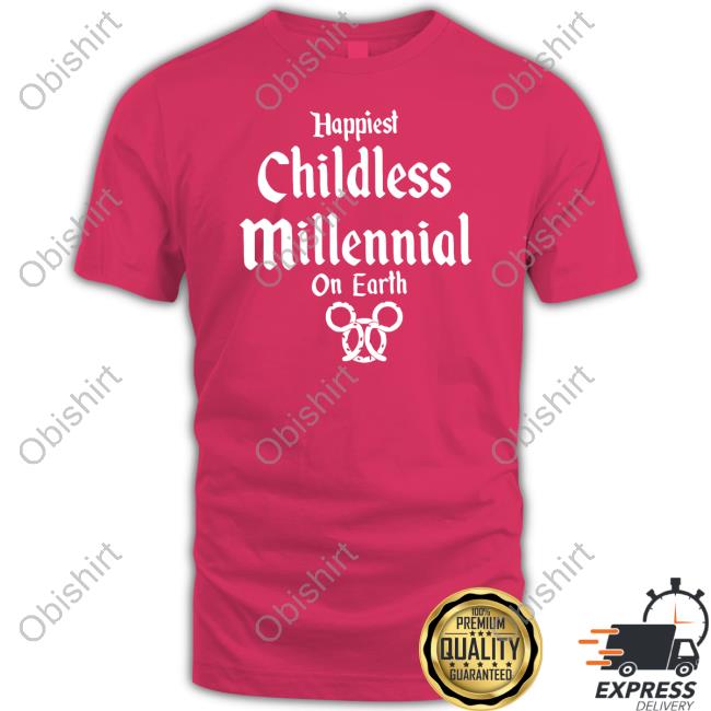 Casuallygreg Happiest Childless Millennial On Earth Shirts