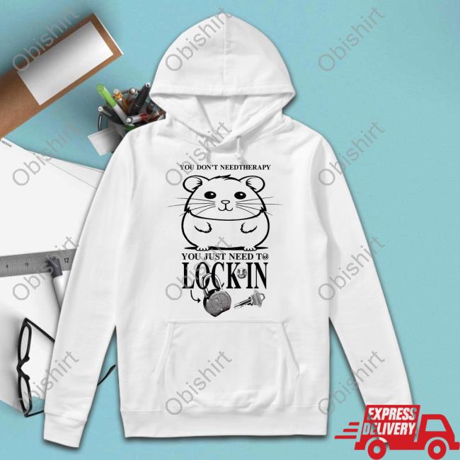 Henry Johnson You Don't Need Therapy You Just Need To Lock In Shirt