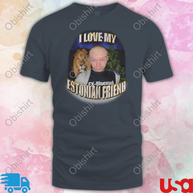 Aksually I Love My Estonian Friend Aksel Shirt