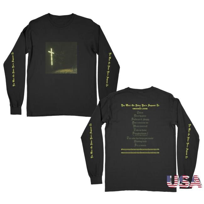 Artistfirst Merch You Won’T Go Before You’Re Supposed To Longsleeve (Black) Shirt