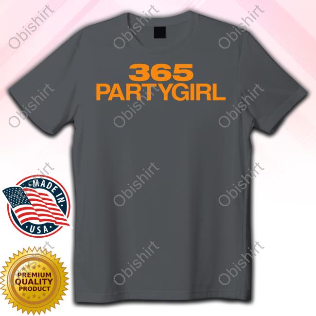 365 Partygirl T Shirt