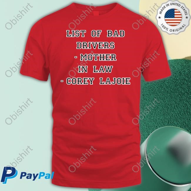 List Of Dad Drivers Mother In Law Corey Lajoie Shirt Hoodie Sweatshirt