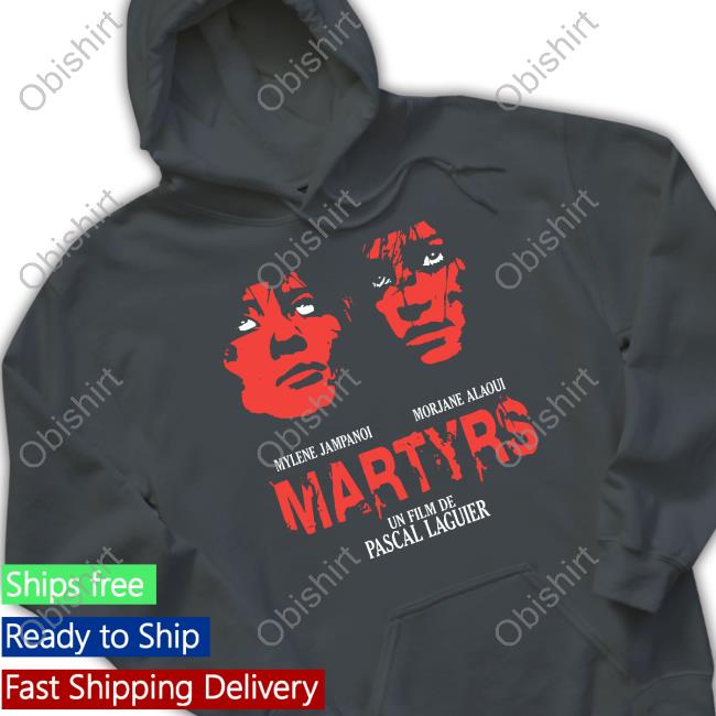 Papa Meat Mylene Jampanoi Morjane Alaoui Martyrs Un Film De Pascal Laguier Hoodie