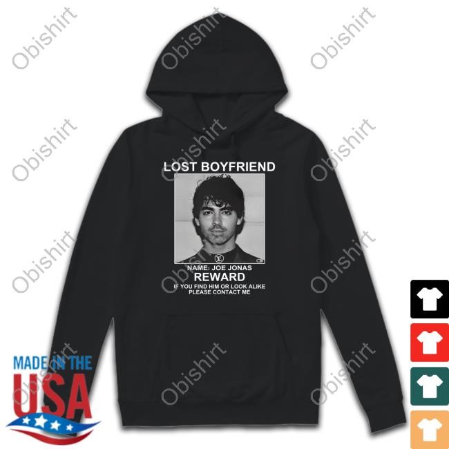 Dailyisafurtado Lost Boyfriend Name Joe Jonas Reward If You Find Him Or Look Alike Please Contact Me Tee