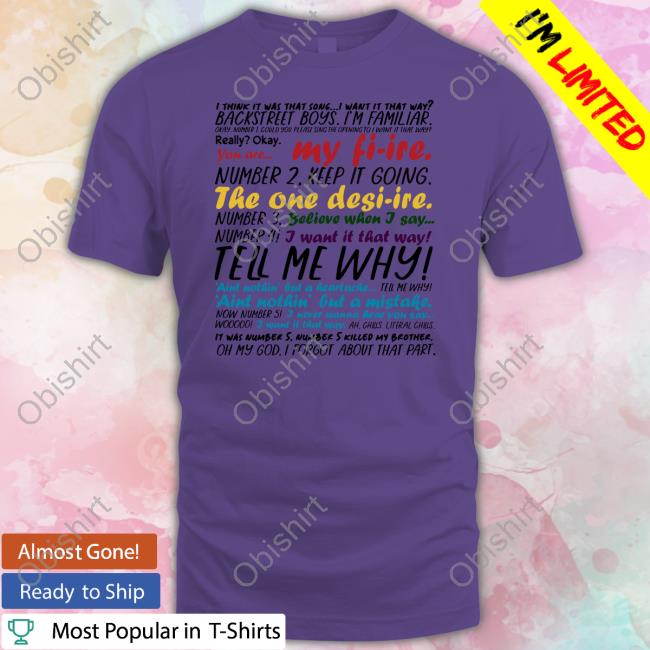 Inky Apparel Creations I Think It Was That Song I Want It That Way Tell Me Why Unisex T Shirt Whatapeeling