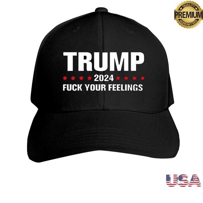 Trump 2024 Fuck Your Feelings Trucker Hat