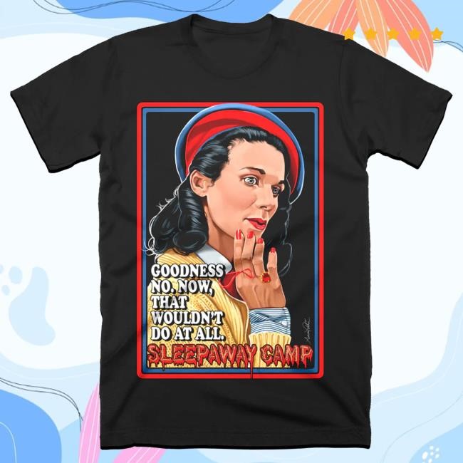 Terror Threads Merch Sleepaway Camp Goodness No Black Shirt