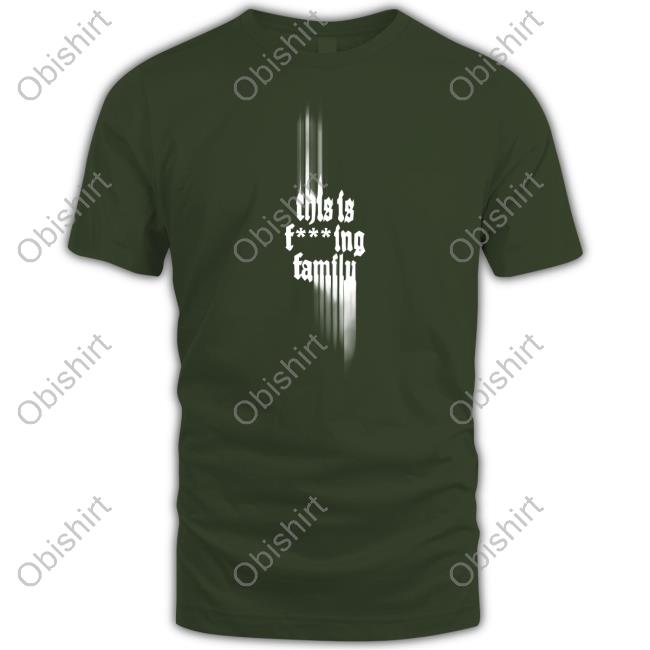 Only The Poets Store This Is Fucking Family Hoodie