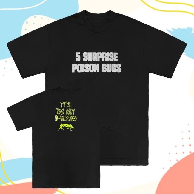 Provoker Merch Shop Store Official 5 Surprise Poison Bugs It's In My Head Hoodie Sweatshirt