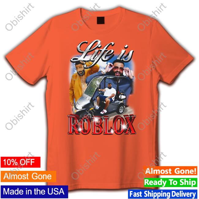 Bussinapparelco Store Life Is Roblox Dj Khaled Tee Shirt