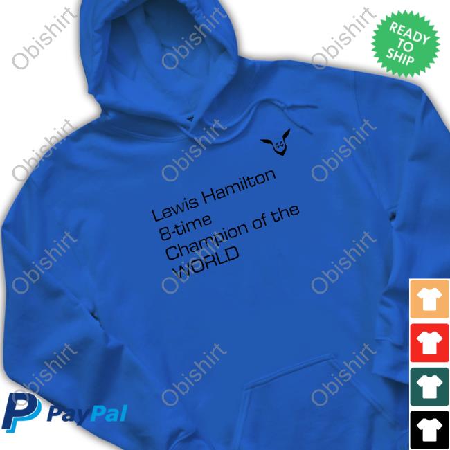 Lewis Hamilton 8-Time Champion Of The World 44 T-Shirt