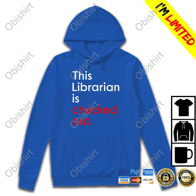 Robin Bradford This Librarian Is Checked Out Hoodie