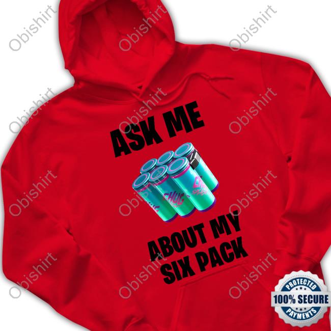Ask Me About My Six Pack Chug Splash Hoodie Failhouse Merch