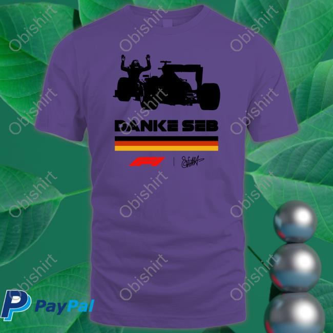 Danke Seb Never Lift Never Stop Believing T Shirt