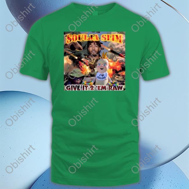 Give It 2 'Em Raw T Shirts