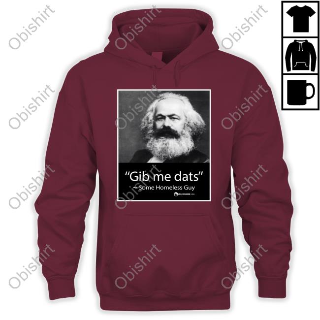 Gib Me Dats Some Homeless Guy Sweatshirt