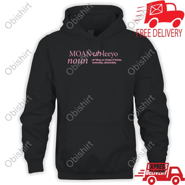 Moan-Uh-Leeyo Noun Say It Right Tee Shirt Themonaleo Merch