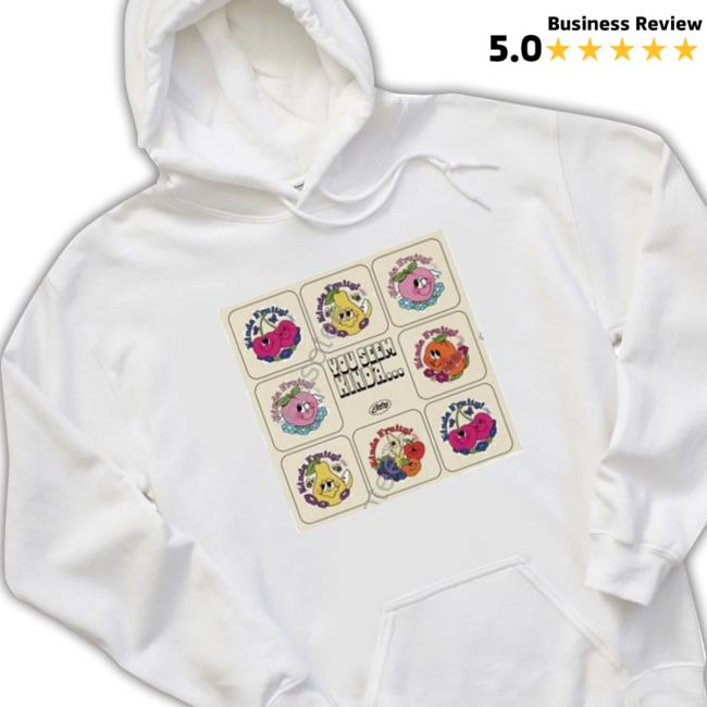 Official You Seem Kinda Fruity shirt