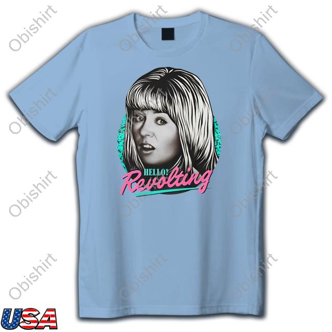 Hello Revolting T-Shirt,Hoodie,Sweatshirt