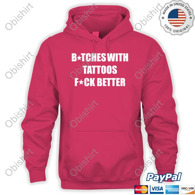 226 Nose Misfit Muse Bitches With Tattoos Fuck Better Tee