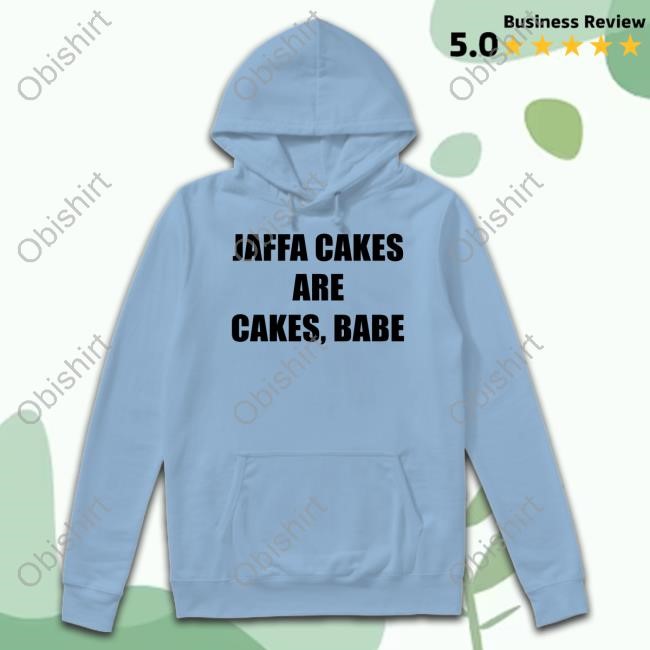Jaffa Cakes Are Cakes Babe Shirt