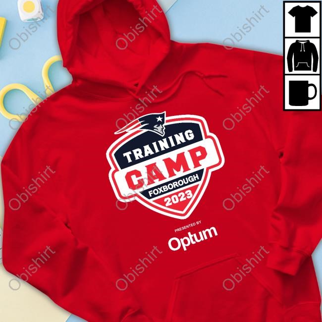 Training Camp Foxborough 2023 Shirt Kay Adams Training Camp Foxborough 2023 Hoodie