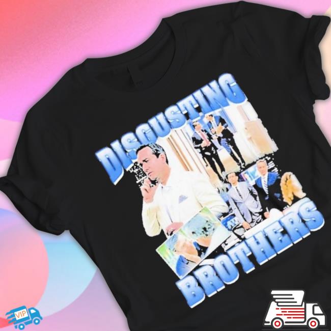 Disgusting Brothers Shirt