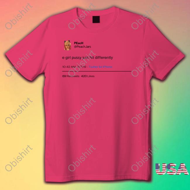 Rooshi Peach E Girl Pussy Just Hit Differently Classic Shirt