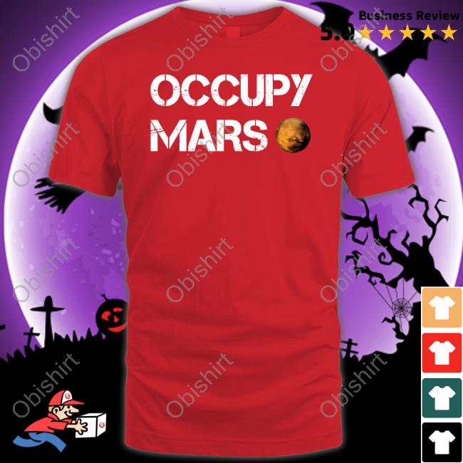 Occupy Mars Shirt