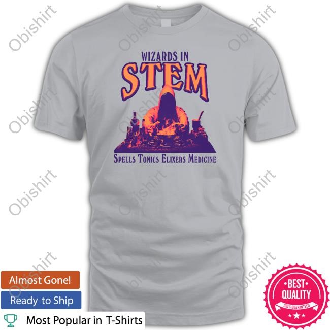 Gotfunny Store Wizards In Stem Spells Tonics Elixers Medicine T Shirt