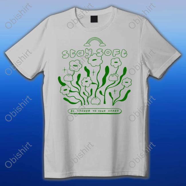 Jisoupy Stay Soft Be Enter To Your Heart Tee Shirts