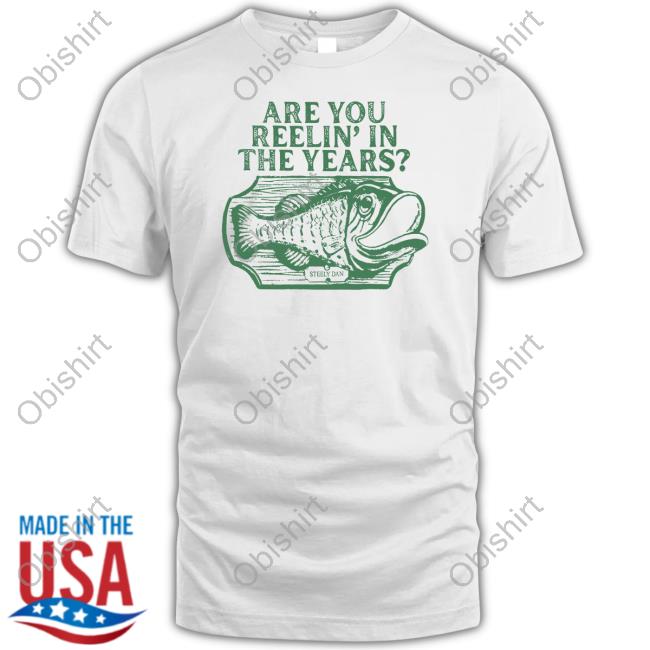 Are You Reelin' In The Years Tee Shirt Stereospectralprints