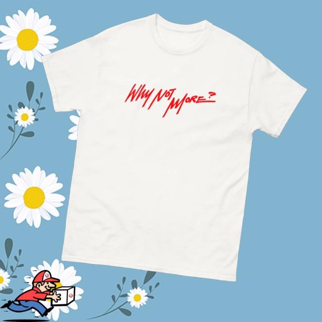 Coco Jones Merch Why Not More Classic Shirt