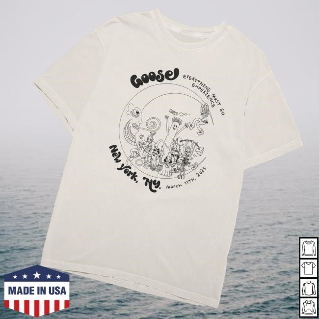Goose Everything Must Go Experience New York, Ny March 19Th 2025 Funny Shirt