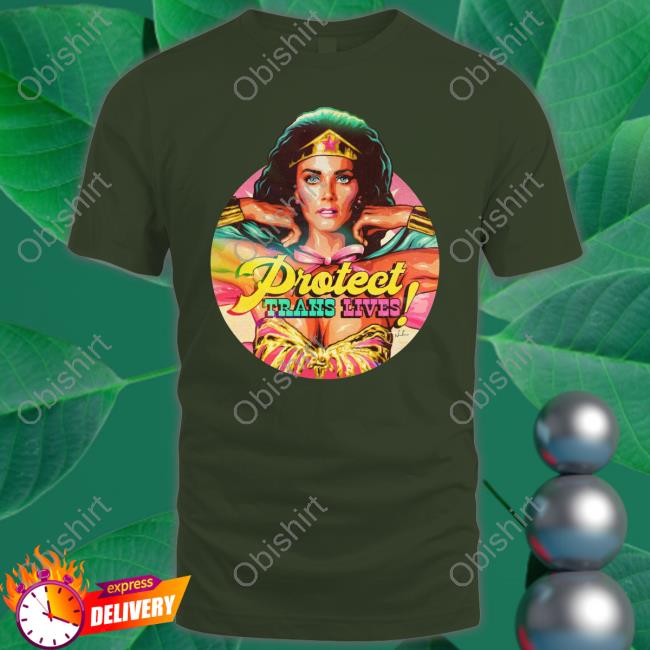 Nordacious Merch Lynda Carter Protect Trans Lives T Shirt