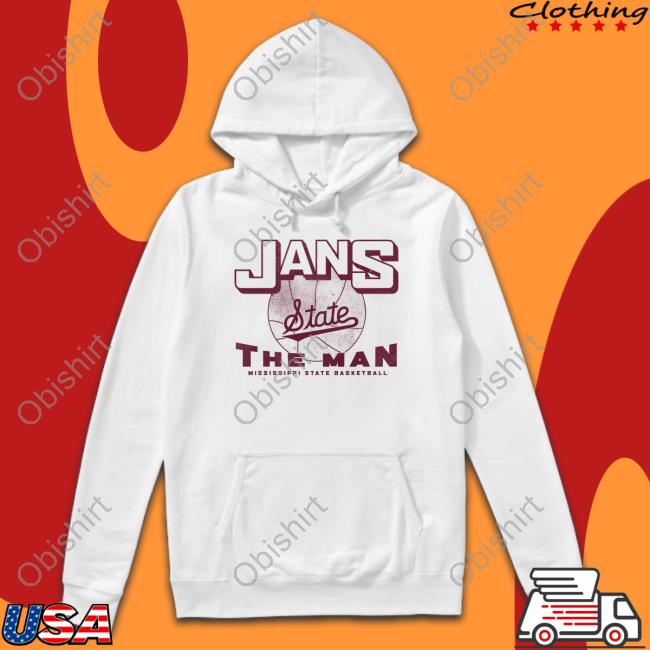 Chris Jans Jans State The Man Mississippi State Baseketball Sweatshirt Chris Jans Jans State The Man Mississippi State Baseketball Tee Shirt