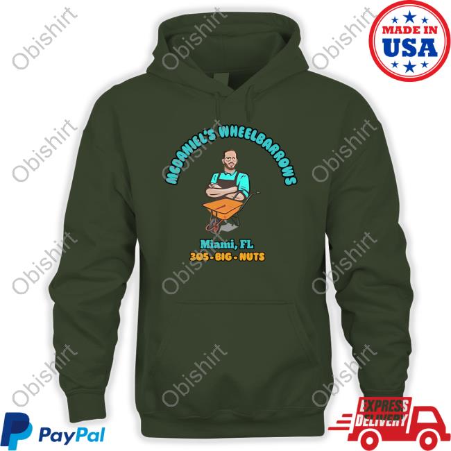 Dolphreaky Wearing Mcdaniel's Wheelbarrows Miami, Fl 305-Big-Nuts Sweatshirt