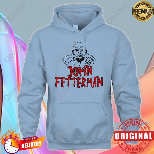 John Fetterman PA Hardcore Funny T Shirt The Hardcore Show