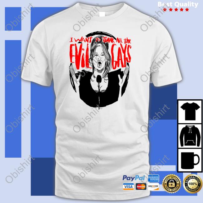 I Want To Thanks The Evil Gays Tee Shirt