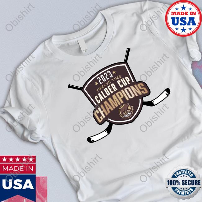 Hershey Bears 2023 Twelve Time Calder Cup Champions T Shirt