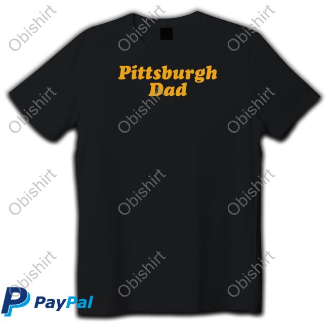 Pittsburgh Dad Shirt