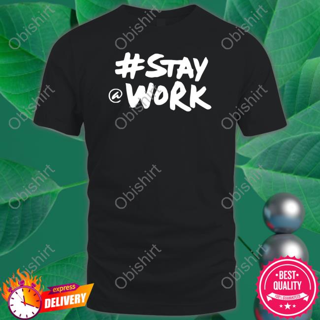 Stay Work T-Shirt