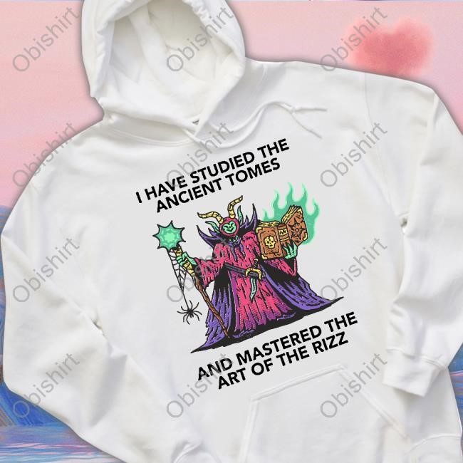 Wizard Of Barge I Have Studied The Ancient Tomes And Mastered The Art Of The Rizz Shirt Hoodie Sweatshirt